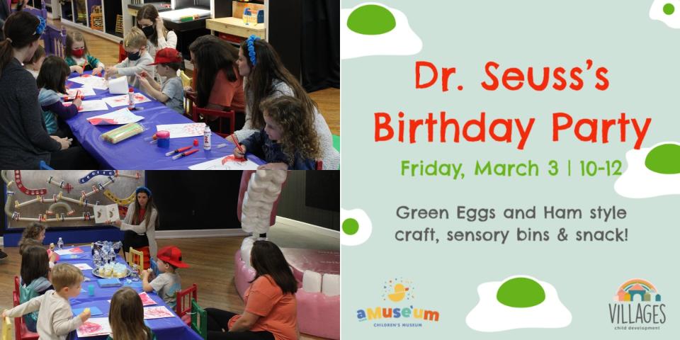 aMuse'um Children's Museum will celebrate Dr Seuss' Birthday Party from 10 a.m. to noon Friday, featuring Seuss-themed activities, snacks and more.