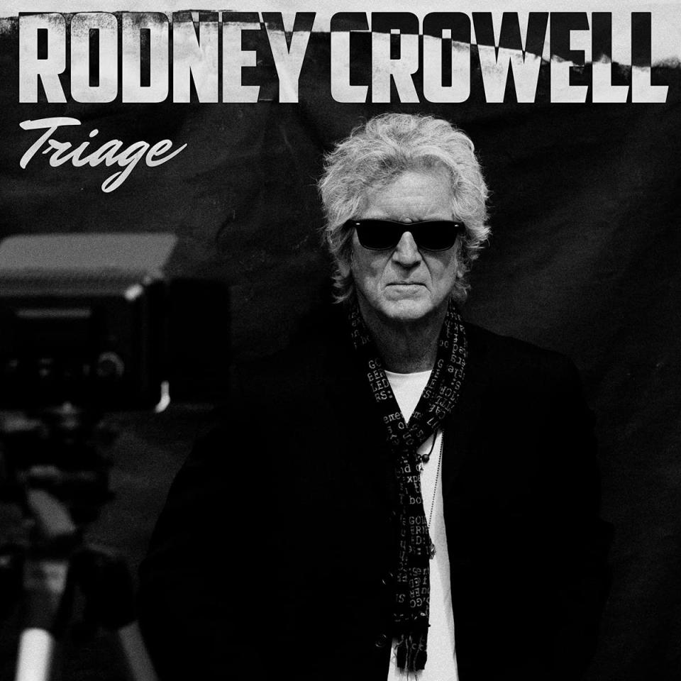 Rodney Crowell's newest album is titled "Triage."
