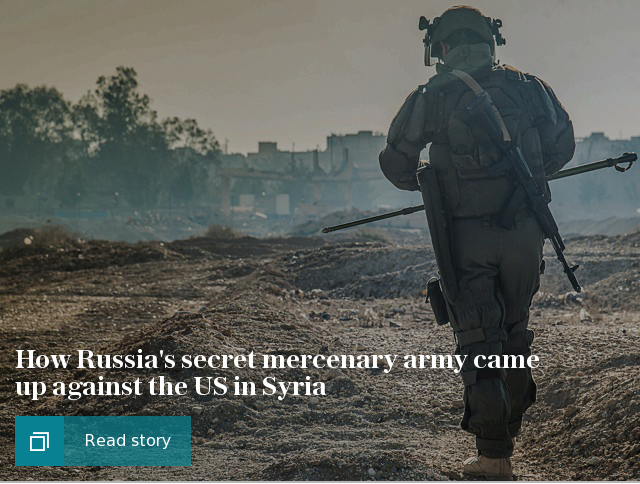 How Russia's secret mercenary army came up against the US in Syria