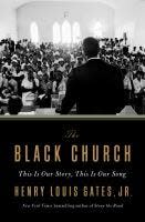 “The Black Church” by Henry Louis Gates, Jr.