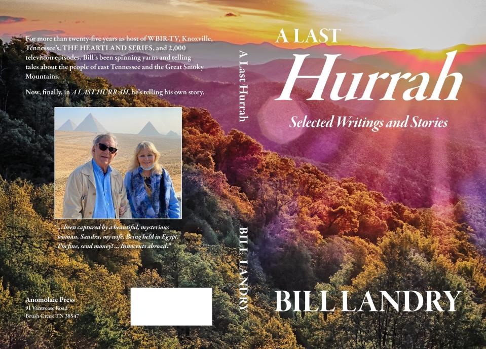 "A Last Hurrah, Selected Writings and Stories" is Bill Landry's fourth book since leaving WBIR-TV.