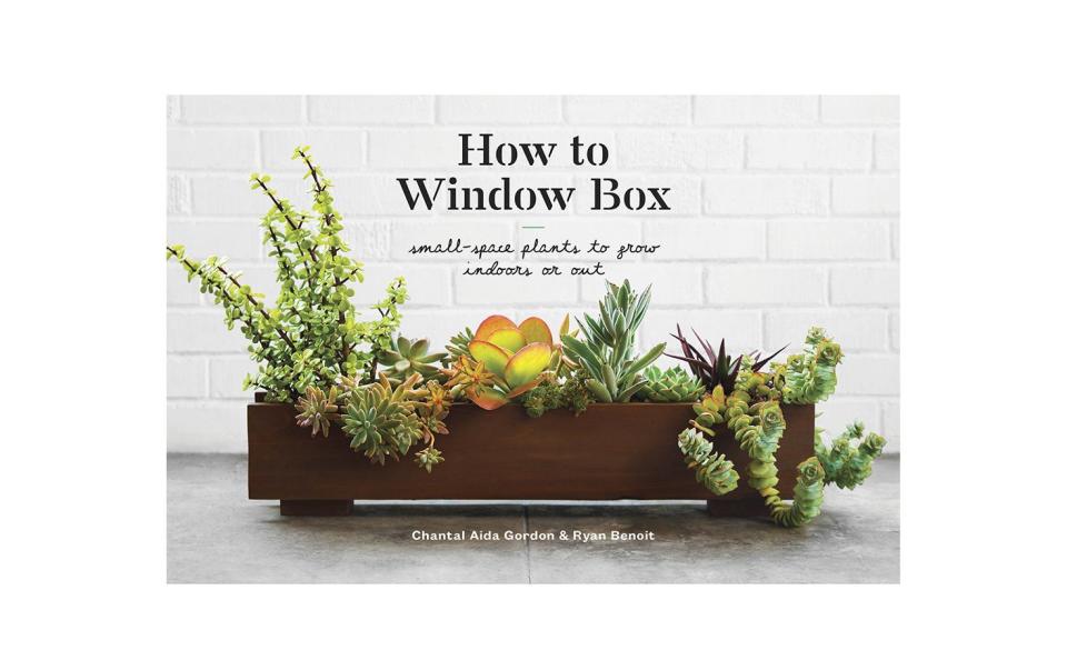 'How to Window Box: Small-Space Plants to Grow Indoors or Out'