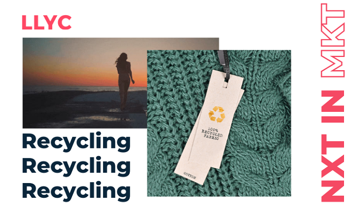 El recycling, protagonista en la última tendencia de Nxt in Mkt (LLYC)