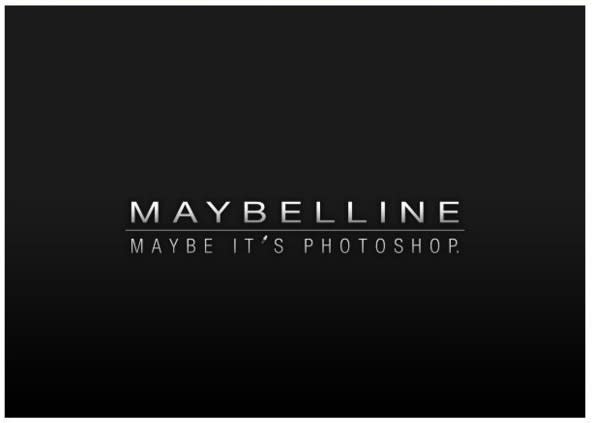 "Maybe it's Maybelline" – diesen Slogan des Kosmetik-Herstellers hört man mindestens einmal am Tag in der Werbung. Doch aufgrund der perfekt geschminkten Modelgesichter wäre ein Werbespruch à la "Maybe it's photoshop", also "vielleicht ist es Photoshop", viel treffender.