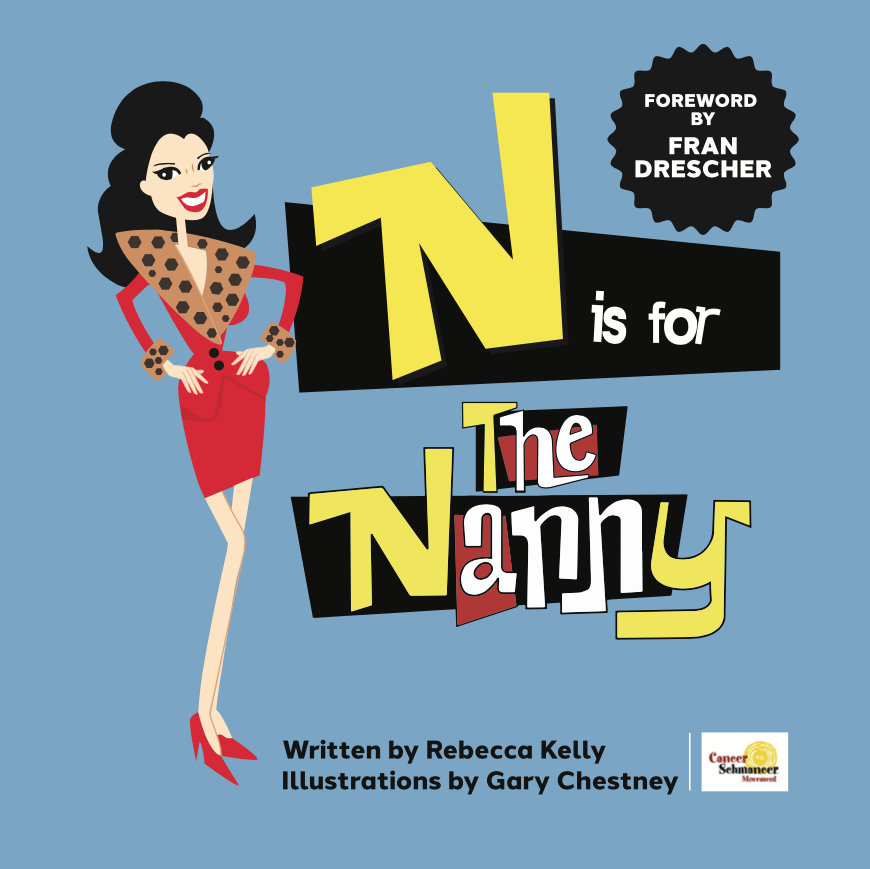 The cover of Rebecca Kelly's new picture book "N Is for The Nanny," featuring a foreword by Fran Drescher.