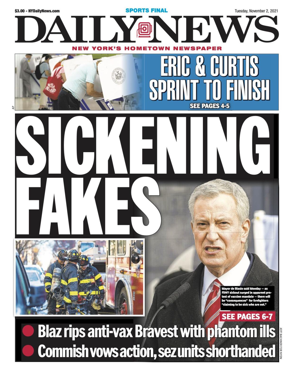 Front page for Nov. 2, 2021: Blaz rips anti-vax Bravest with phantom ills. Commish vows action, sez units shorthanded. Mayor de Blasio said Monday - as FDNY sickout surged in apparent protest of vaccine mandate - there will be "consequences" for firefighters "claiming to be sick who are not."