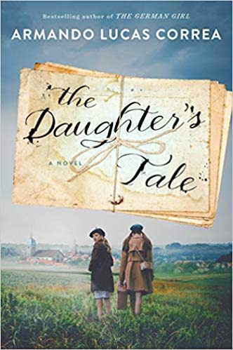 The Daughter's Tale: A Novel Paperback by Armando Lucas Correa 