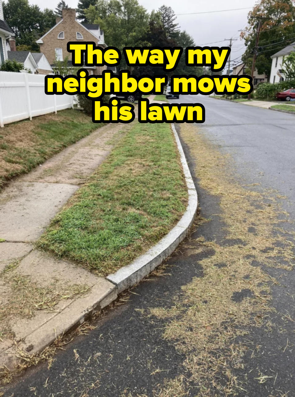 <span> u/-----anja----- / Via <a href="https://www.reddit.com/r/mildlyinfuriating/comments/x6i4z2/the_way_my_neighbor_mows_his_lawn/" rel="nofollow noopener" target="_blank" data-ylk="slk:reddit.com;elm:context_link;itc:0;sec:content-canvas" class="link ">reddit.com</a></span>