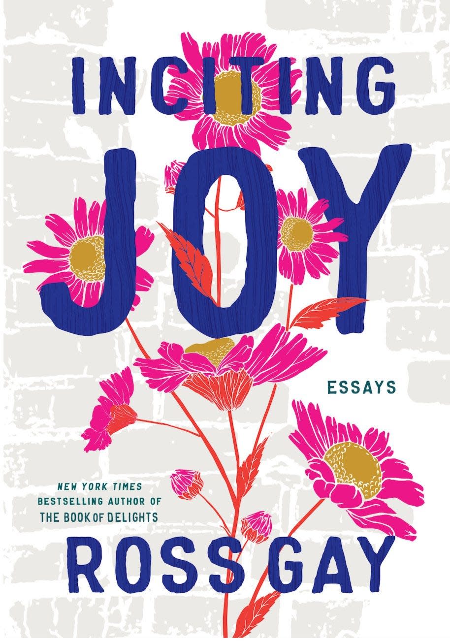 "Inciting Joy," by Ross Gay.