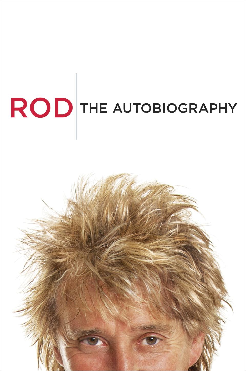 This book cover image released by Crown Archetype shows "Rod: The Autobiography." The autobiography of rocker Rod Stewart goes on sale on Oct. 23, 2012. (AP Photo/Crown Archetype)