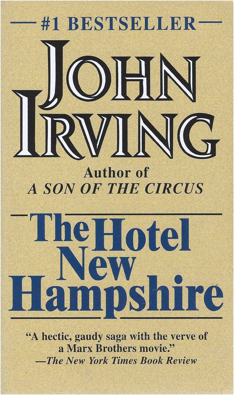 "The Hotel New Hampshire" by John Irving.