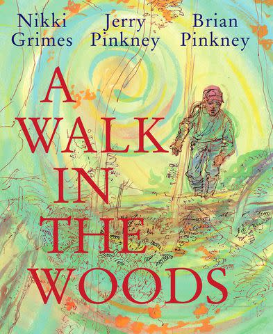 "A Walk in the Woods" by Nikki Grimes, Illustrated by Jerry and Brian Pinkney