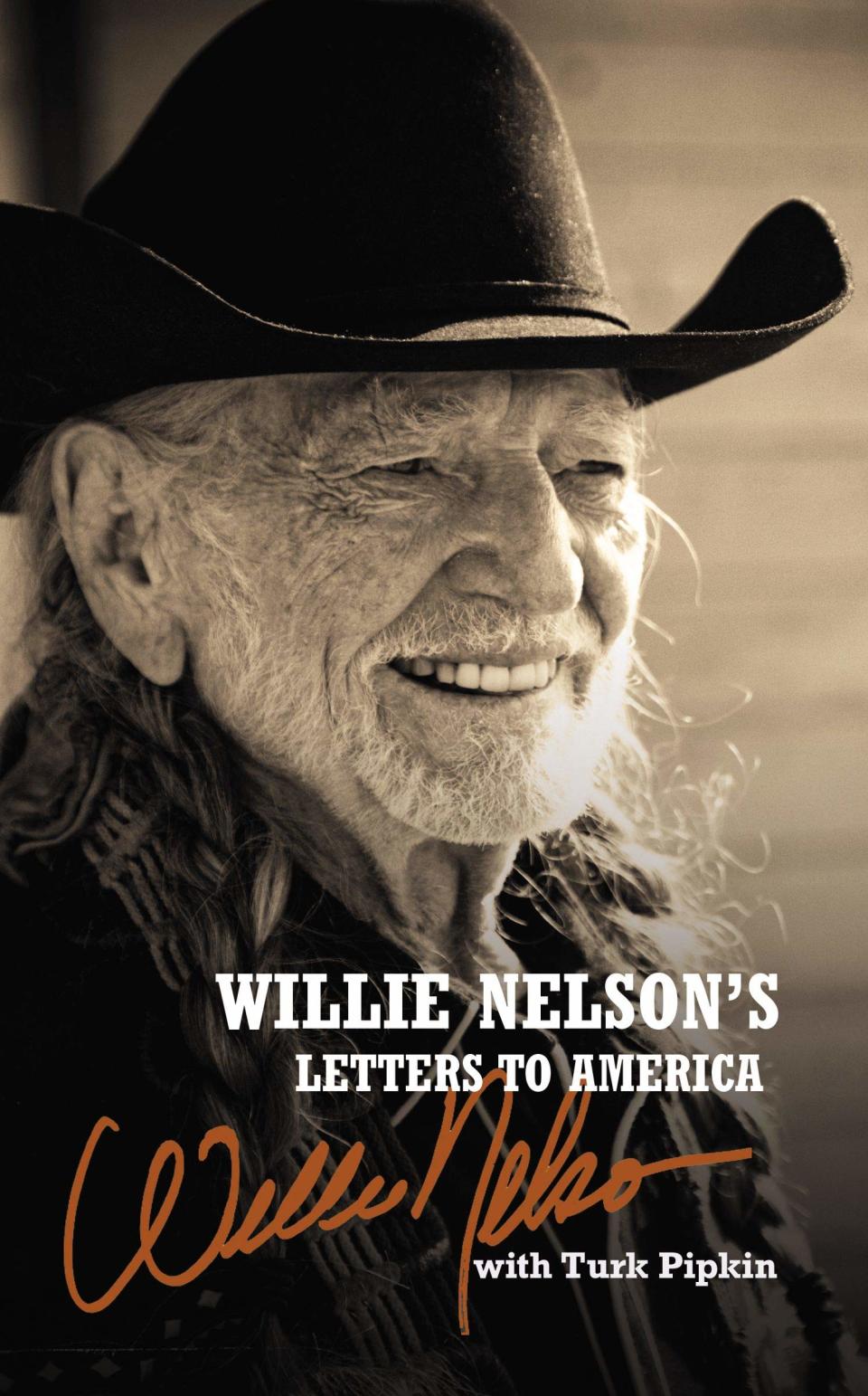 “Willie Nelson's Letters to America,” by Willie Nelson with Turk Pipkin.