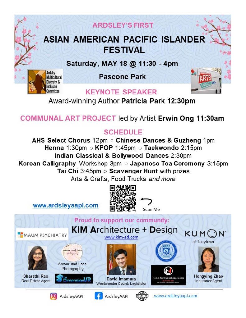 Ardsley will be holding its first Asian American Pacific Islander Festival on Saturday, May 18, 2024, in Pascone Park. The Festival will run from 11:30 a.m. to 4 p.m. and will include communal art, dance performances and interactive workshops.