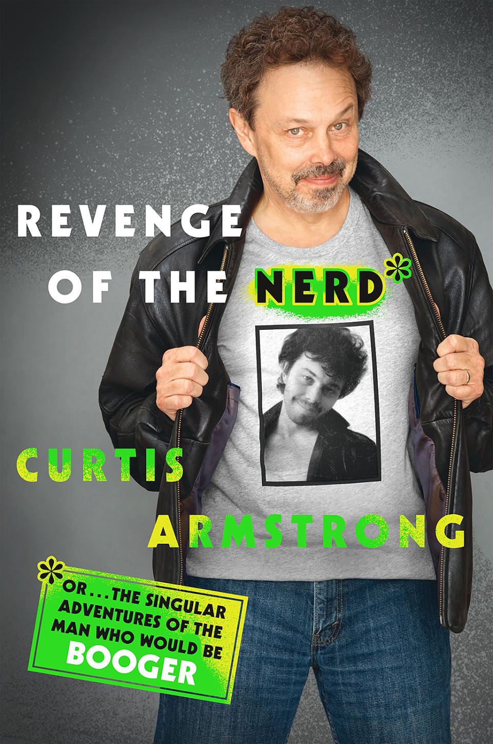 ‘Revenge of the Nerd: Or… the Singular Adventures of the Man Who Would Be Booger’ by Curtis Armstrong