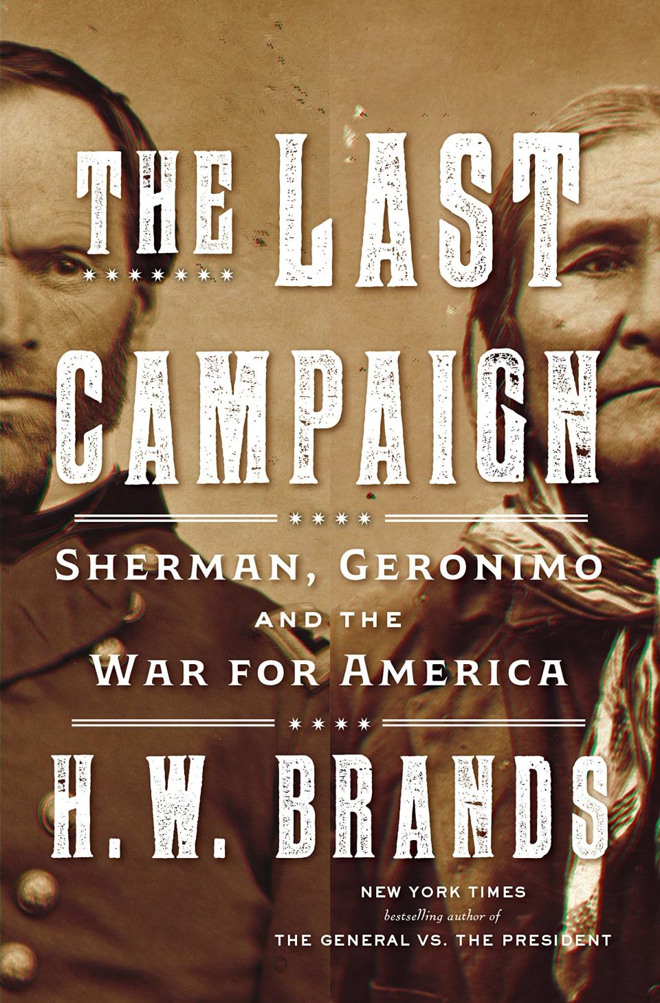 "The Last Campaign: Sherman, Geronimo and the War for America"