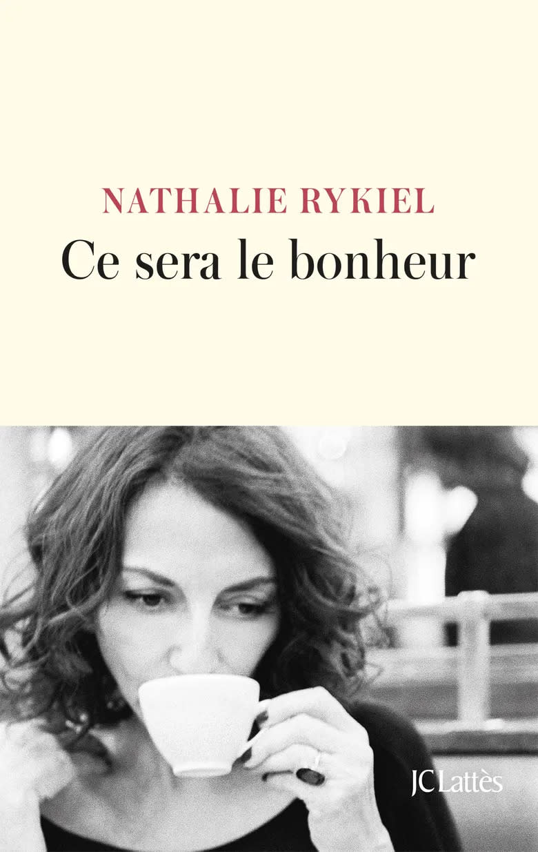 « Ce sera le bonheur », de Nathalie Rykiel (JC Lattès)