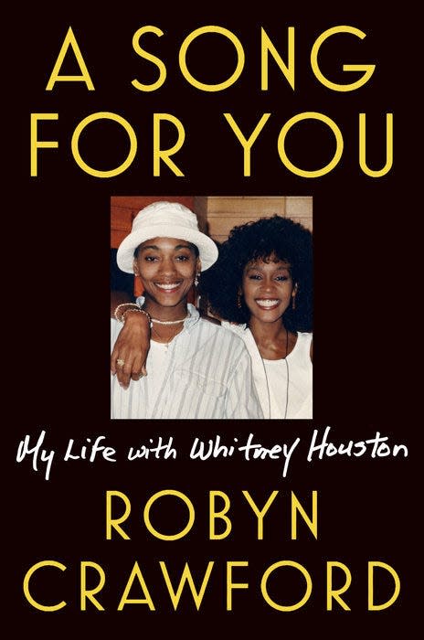 “A Song for You: My Life with Whitney Houston,” by Robyn Crawford.