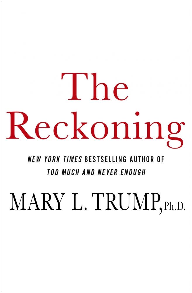 “The Reckoning: Our Nation’s Trauma and Finding a Way to Heal,” by Mary L. Trump.