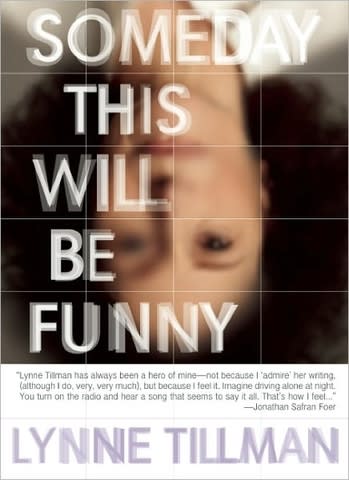 Someday This Will Be Funny by Lynne Tillman, at Barnes and Noble