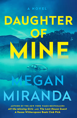Daughter of Mine  by Megan Miranda (FIRST Book Club)