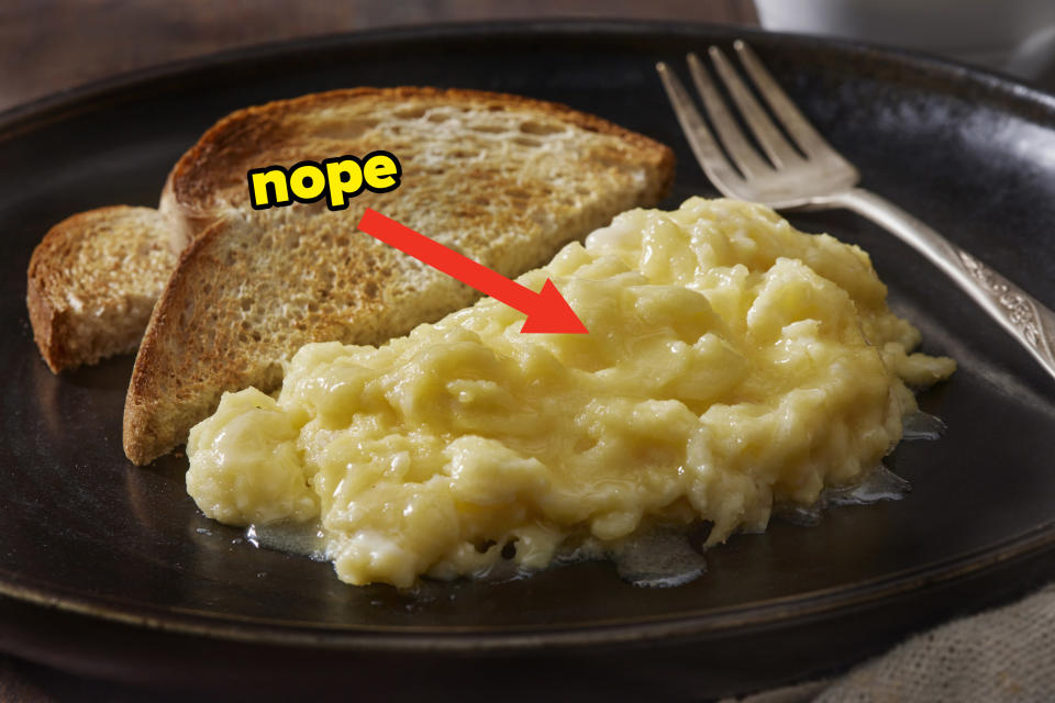 "No" pointing to loose, watery scrambled eggs