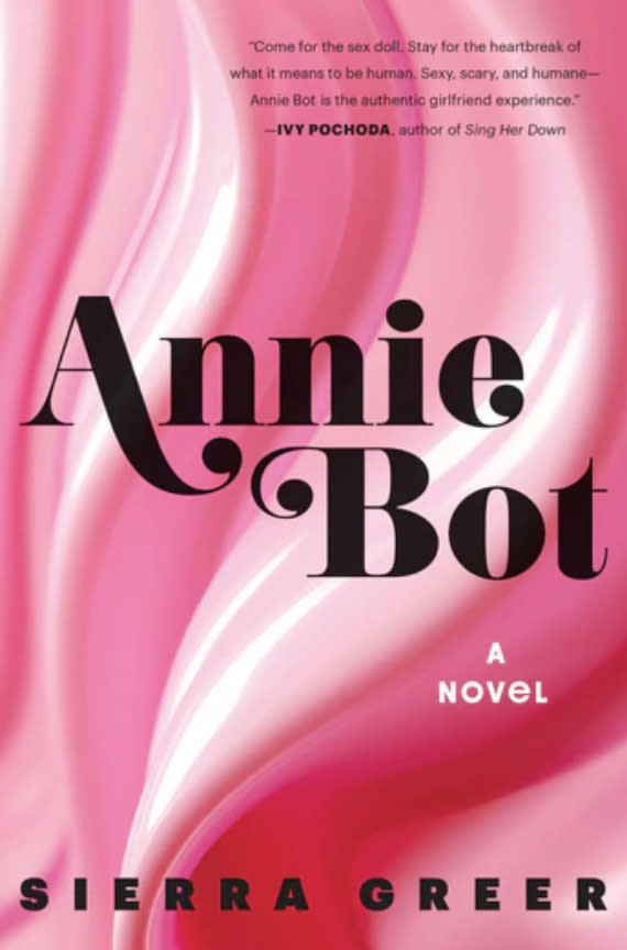 Book cover of "Annie Bot - A Novel" by Sierra Greer