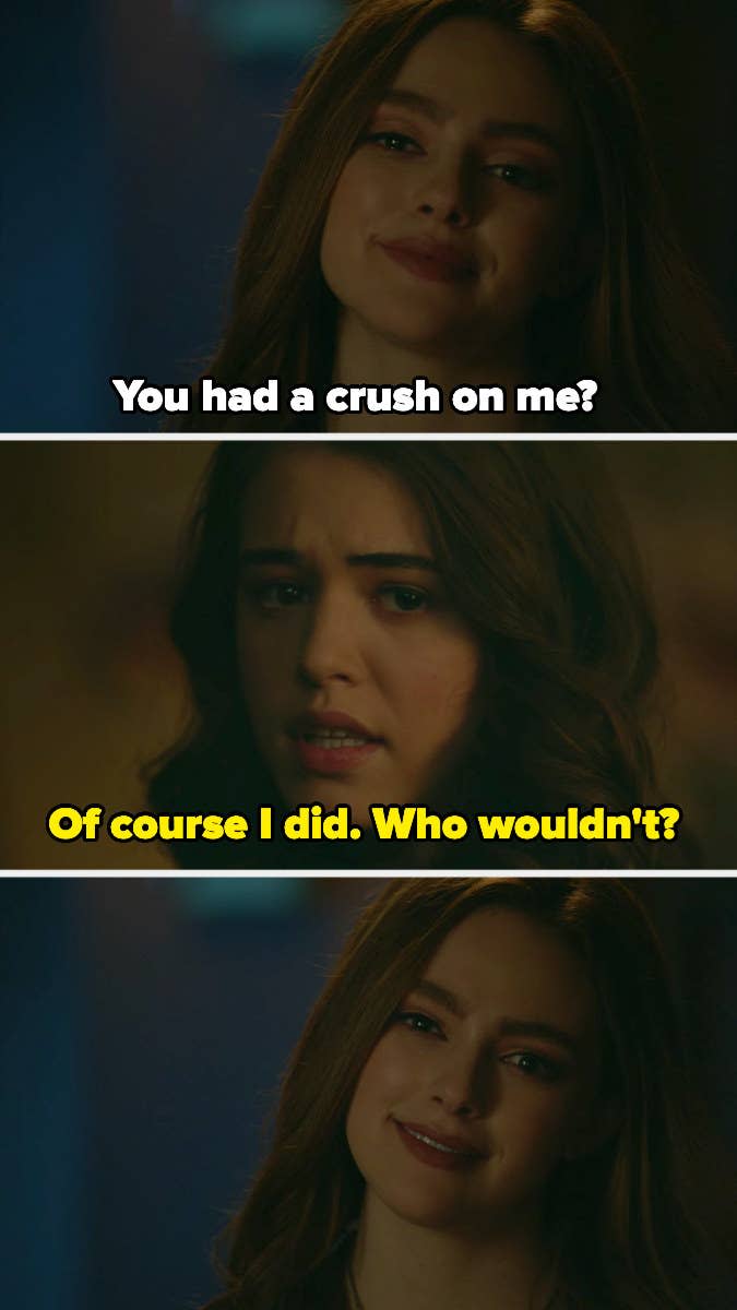 Hope: "You had a crush on me?" Josie: "Of course I did, who wouldn't?"