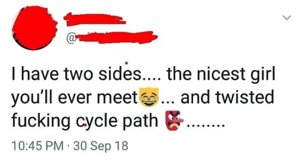 tweet reading i have two sides the nicest girl you'll ever meet and twisted cycle path