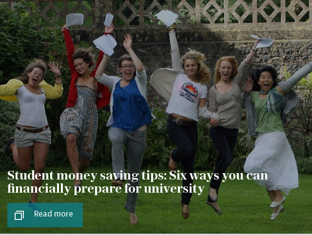 Student money saving tips: Six ways you can financially prepare for university