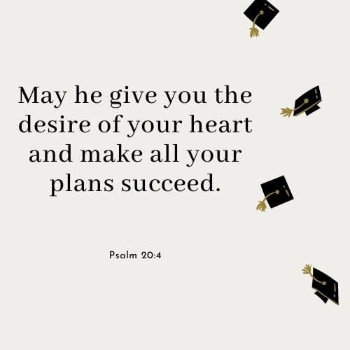 Graduation Bible Verse Psalm 20:4