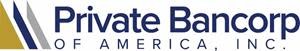 Private Bancorp of America, Inc.