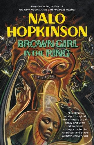 "Brown Girl int he Ring" by Nalo Hopkinson