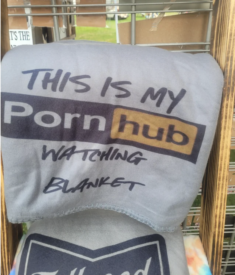 "This is my PornHub watching blanket"