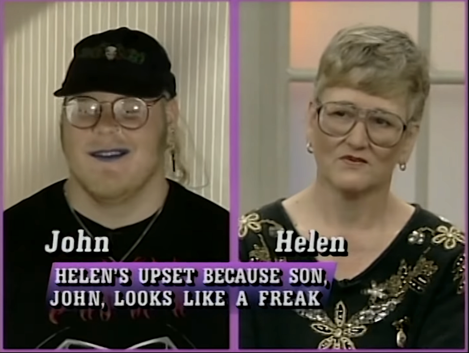"Helen's upset because her son, John, looks like a freak"