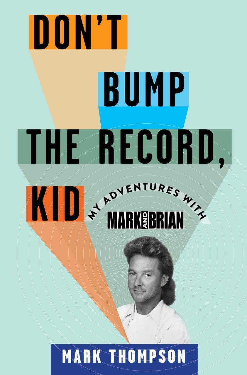 "Don't Bump the Record, Kid: My Adventures With Mark and Brian" was released Sept. 15, 2022.