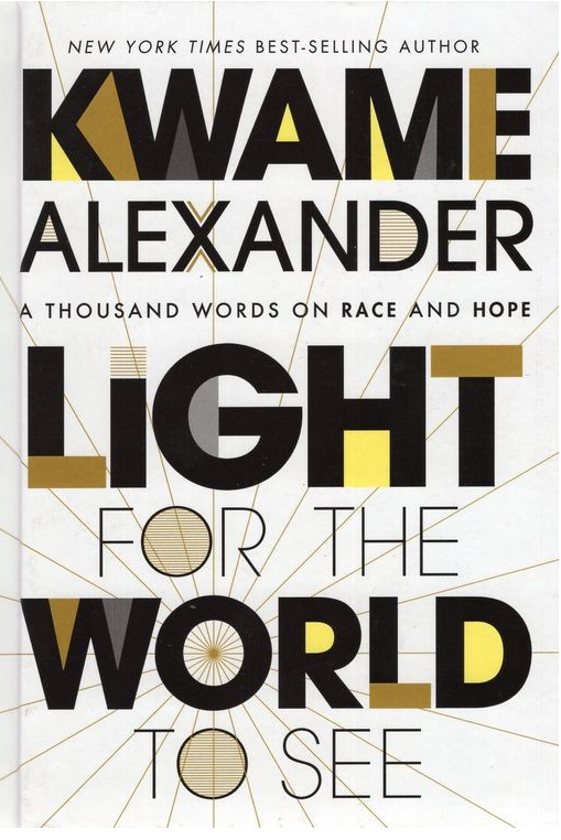 <p><a href="https://www.books4school.com/light-for-the-world-to-see-a-thousand-words-on-race-and-hope-9780358539414-0358539412.html" rel="nofollow noopener" target="_blank" data-ylk="slk:Shop Now;elm:context_link;itc:0;sec:content-canvas" class="link rapid-noclick-resp">Shop Now</a></p><p>Light for the World to See: A Thousand Words on Race and Hope by Kwame Alexander</p><p>$5.00</p><p>books4school.com</p><span class="copyright">Houghton Mifflin</span>