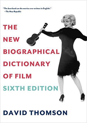 6) <em>The New Biographical Dictionary of Film: Sixth Edition</em>, by David Thomson