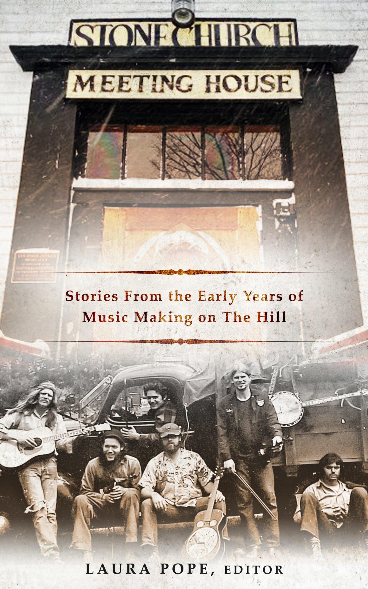 “Stone Church Meeting House: Stories from the Early Years of Music Making on The Hill”,book cover.