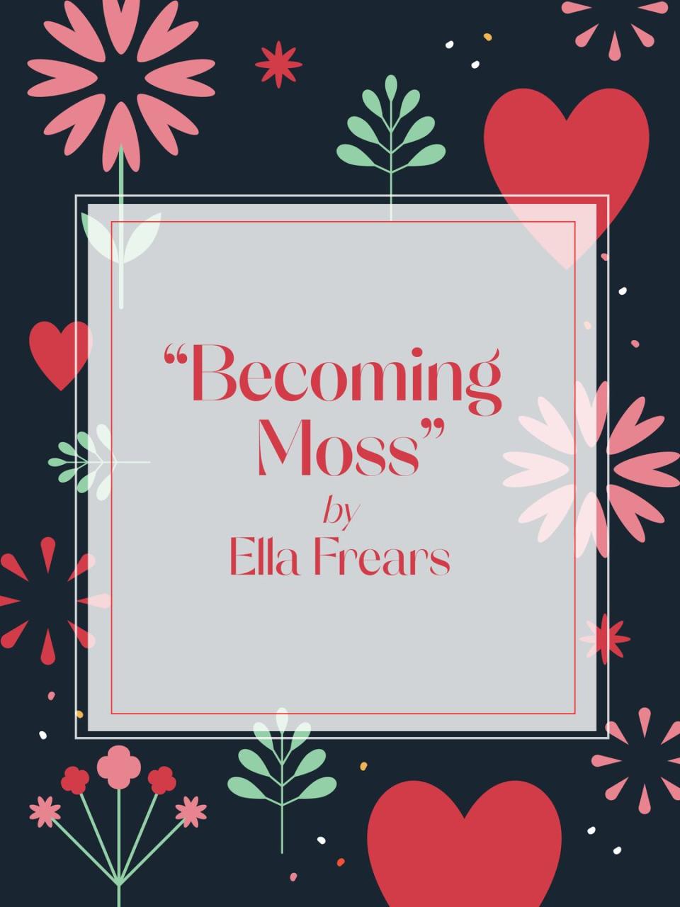 21) "Becoming Moss" by Ella Frears