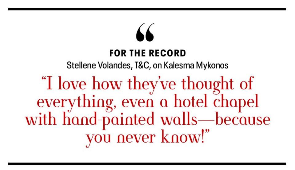 stellene volandes, tc, on kalesma mykonos “i love how they’ve thought of everything, even a hotel chapel with handpainted walls—because you never know”