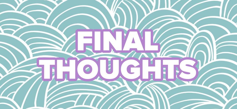 Text: "FINAL THOUGHTS" over a decorative background