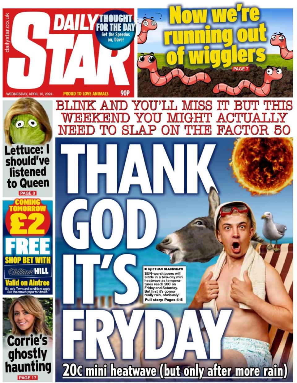The headline in the Daily Star reads: Thanks God it's Fryday
