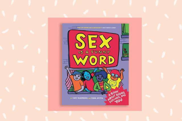 Sex Is a Funny Word: A Book about Bodies, Feelings, and YOU by