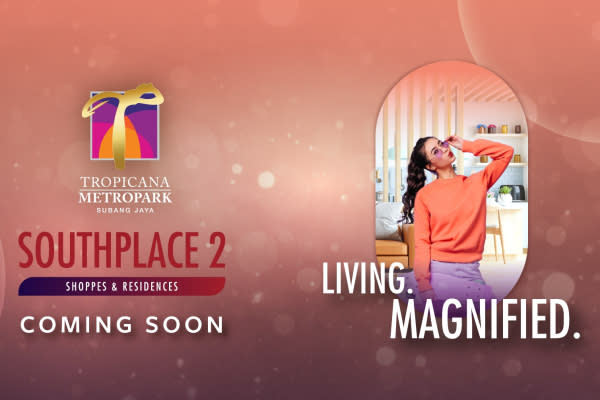 Tropicana Metropark, SouthPlace 2 – Experience Vibrant Living in Subang Jaya