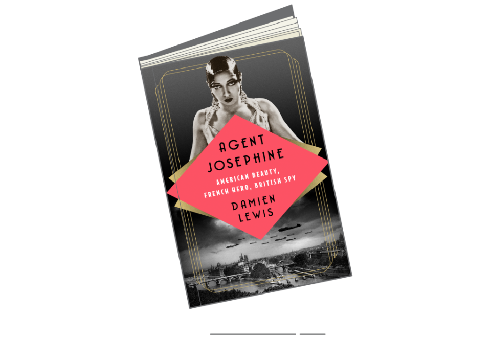 'Agent Josephine: American Beauty, French Hero, British Spy' by Damien Lewis