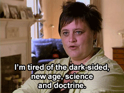 "I'm tired of the dark-sided, new age, science and doctrine."