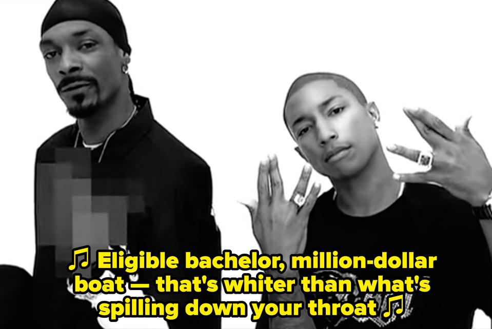 Pharrell singing: "Eligible bachelor, million-dollar boat — that's whiter than what's spilling down your throat"