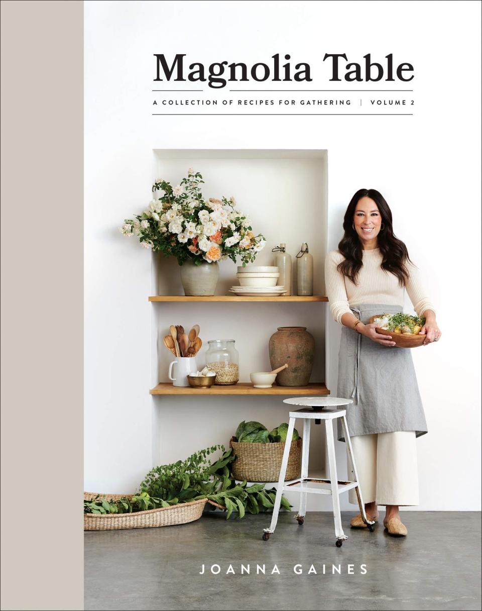 "Magnolia Table: A Collection of Recipes for Gathering, Volume 2" by Joanna Gaines