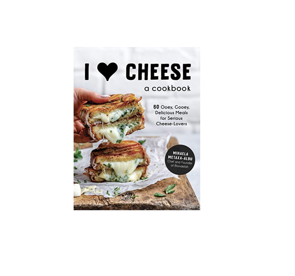 19) I Heart Cheese: A Cookbook